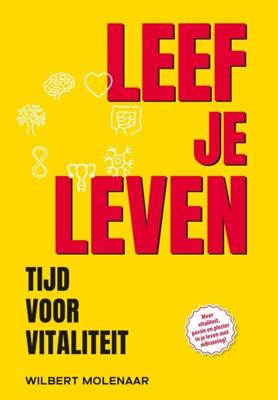 Leef je leven - Wilbert Molenaar - ebook