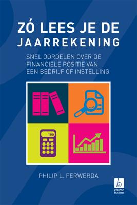 Zo lees je de jaarrekening - Philip Ferwerda - ebook