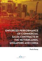 Enforced performance of commercial sales contracts in the Netherlands, Singapore and China - Paula Kemp - eBook (9789460944444) - thumbnail