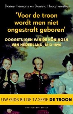 Voor de troon wordt men niet ongestraft geboren - Dorine Hermans, Daniela Hooghiemstra - ebook