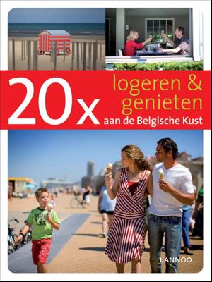 20 x logeren & genieten aan de Belgische Kust - Sophie Allegaert - ebook