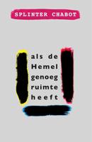 als de Hemel genoeg ruimte heeft - Splinter Chabot - ebook - thumbnail