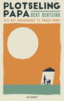Plotseling papa - Bert Bentsink - ebook - thumbnail