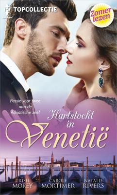 Hartstocht in Venetië - Trish Morey, Carole Mortimer, Natalie Rivers - ebook