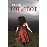 Tot op het bot - Debbie Howells - Paperback (9789044357707) - thumbnail