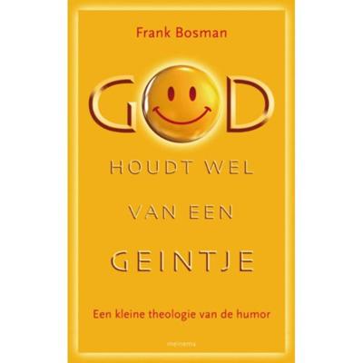God houdt wel van een geintje (Paperback)