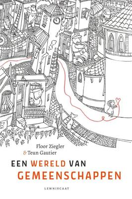 Een wereld van gemeenschappen - Floor Ziegler, Teun Gautier - ebook