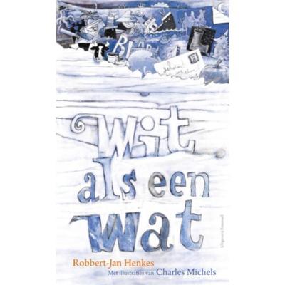 Robbert Jan  Henkes Wit als een wat