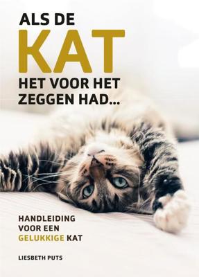 Als de kat het voor het zeggen had - Liesbeth Puts - Paperback (9789021578057) Als de kat het voor het zeggen had - Liesbeth Puts - Paperback (9789021578057)
