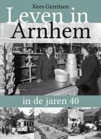 Leven in Arnhem in de jaren 40 (Paperback) - thumbnail