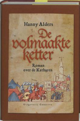 De volmaakte ketter - Hanny Alders - Hardcover (9789054291190) De volmaakte ketter - Hanny Alders - Hardcover (9789054291190)