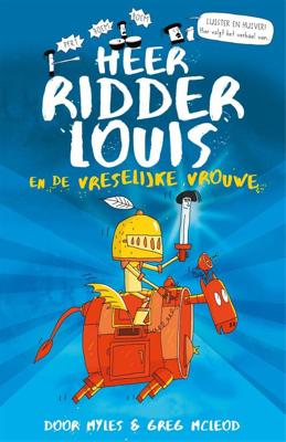 Heer ridder Louis en de vreselijke vrouwe - Myles McLeod - ebook