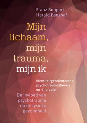 Mijn lichaam, mijn trauma, mijn ik (Paperback) Mijn lichaam, mijn trauma, mijn ik (Paperback)