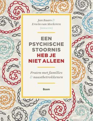 Een psychische stoornis heb je niet alleen (Paperback) Een psychische stoornis heb je niet alleen (Paperback)