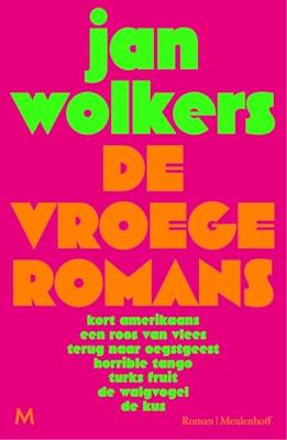 De vroege romans - Jan Wolkers - ebook De vroege romans - Jan Wolkers - ebook
