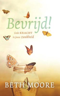 Bevrijd! - Beth Moore, Evelyne Geijtenbeek-Gouw - ebook