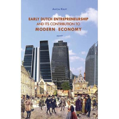 Early Dutch entrepreneurship and its contribution to modern economy (Paperback)
