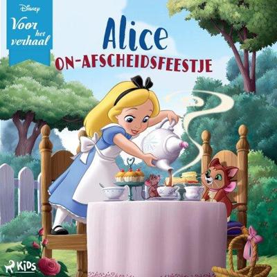 Disney Voor het verhaal: Alices on-afscheidsfeestje Disney Voor het verhaal: Alices on-afscheidsfeestje