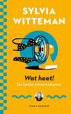 Wat heet! - Sylvia Witteman - ebook