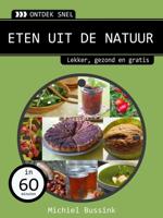 Eten Uit De Natuur - Michiel Bussink - eBook (9789462320994) - thumbnail