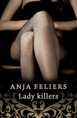 Lady killers - Anja Feliers - ebook