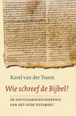 Wie schreef de Bijbel? Midprice - Karel van der Toorn - ebook