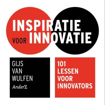 Inspiratie voor innovatie - Gijs van Wulfen - Paperback (9789462961111)