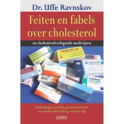 Feiten en fabels over cholesterol en cholesterolverlagende medicijnen (Paperback)