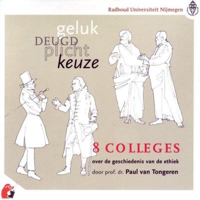 Geluk, deugd, plicht, keuze Geluk, deugd, plicht, keuze