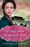 Op weg naar Brakewell Hall - Michelle Griep - ebook - thumbnail