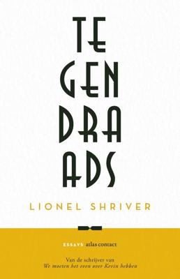 Tegendraads - Lionel Shriver - ebook