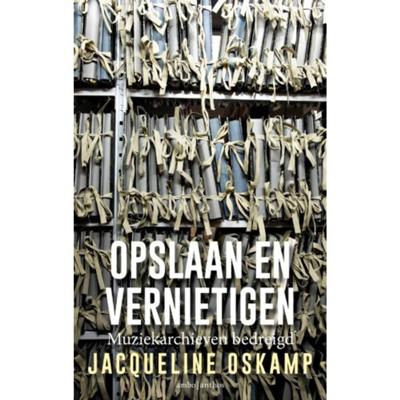 Opslaan en vernietigen - Jacqueline Oskamp - Paperback (9789026335273)