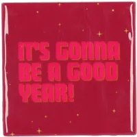 Daan Kromhout Design tegeltje keramiek it&apos;s gonna be a good year 10x10cm rood - thumbnail