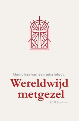 Wereldwijd metgezel - Jan A.B. Jongeneel - ebook