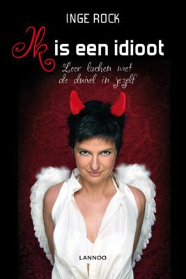 Ik is een idioot - Inge Rock - eBook (9789401425650)