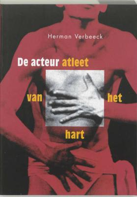 De acteur, atleet van het hart - H. Verbeeck - Paperback (9789064036613)