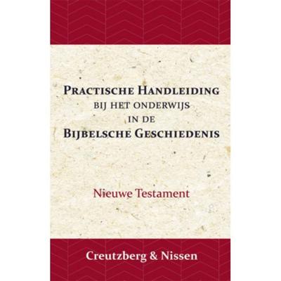 Practische Handleiding bij het Onderwijs in de Bijbelsche Geschiedenis (Paperback)