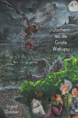 Jochem en de grote Wakupu - Ingrid Dobber - Paperback (9789402101225)