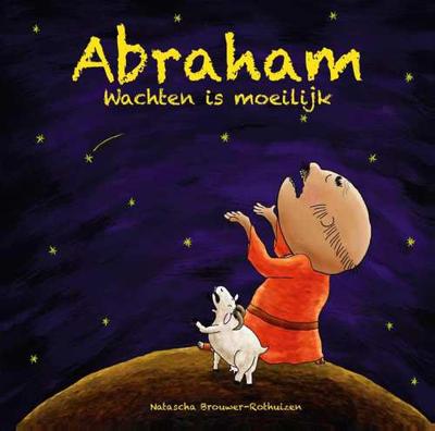 Abraham - wachten is moeilijk - Natascha Brouwer-Rothuizen - Hardcover (9789059990265) Abraham - wachten is moeilijk - Natascha Brouwer-Rothuizen - Hardcover (9789059990265)
