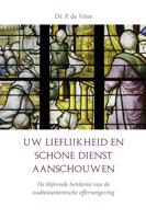 Uw lieflijkheid en schone dienst aanschouwen. - P. de Vries - ebook - thumbnail