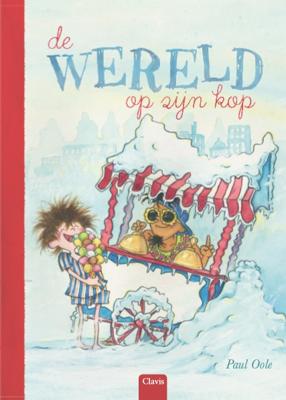 De wereld op zijn kop - Paul Oole - Hardcover (9789044830316)