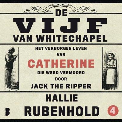 Het verborgen leven van Catherine, die werd vermoord door Jack the Ripper