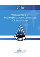 Proceedings of the International Institute of Space Law 2016 - eBook (9789462747609) - thumbnail