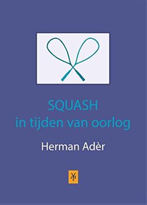Squash in tijden van oorlog - Herman Ader - ebook