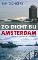 Zo dicht bij Amsterdam (Paperback) - thumbnail