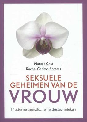 Seksuele geheimen van de vrouw - Mantak Chia, Rachel Carlton Abrams - Paperback (9789401301053)