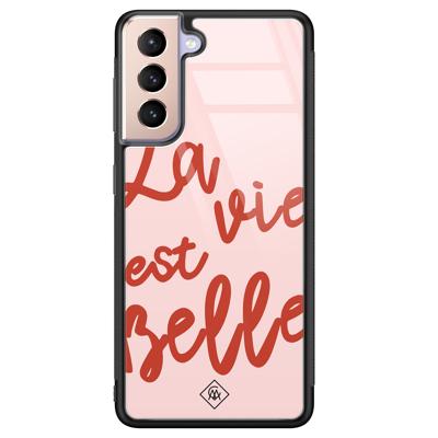 Samsung Galaxy S21 glazen hardcase - La vie est belle