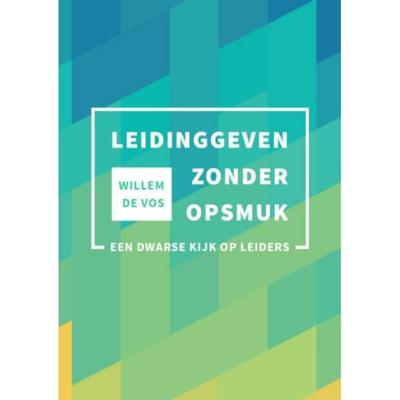 Leidinggeven zonder opsmuk (Paperback)