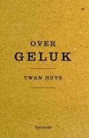 Over geluk - Twan Huys - ebook - thumbnail