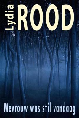 Mevrouw was stil vandaag - Lydia Rood - ebook